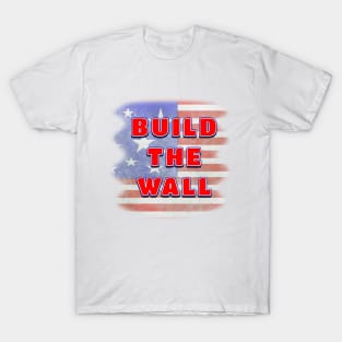 BUILD THE WALL on Distressed American Flag Background T-Shirt